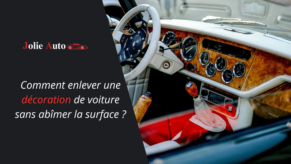 Comment enlever une décoration de voiture sans abîmer la surface ?